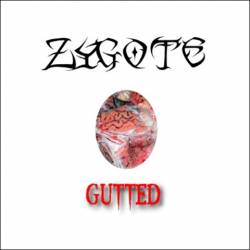 Zygote (UK-1) : Gutted